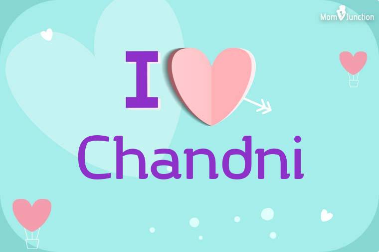 I Love Chandni Wallpaper