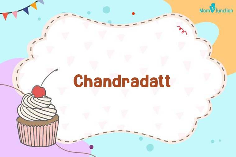 Chandradatt Birthday Wallpaper