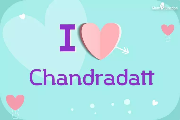 I Love Chandradatt Wallpaper