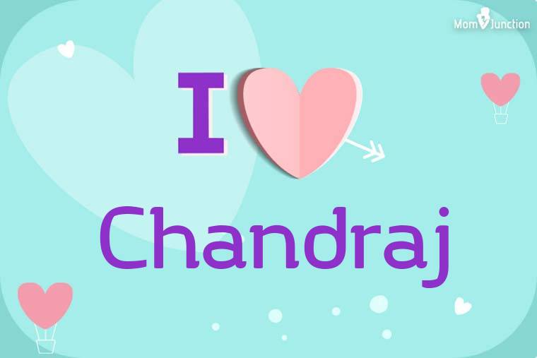 I Love Chandraj Wallpaper