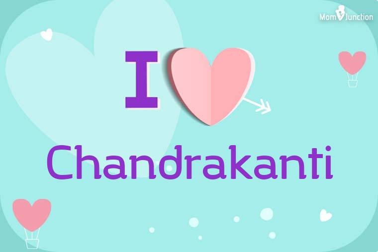 I Love Chandrakanti Wallpaper