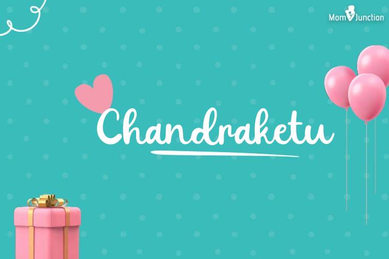 Chandraketu Birthday Wallpaper