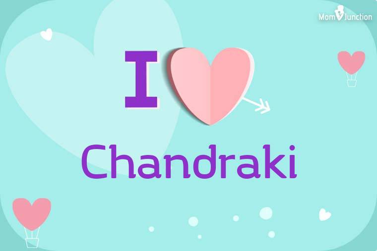 I Love Chandraki Wallpaper