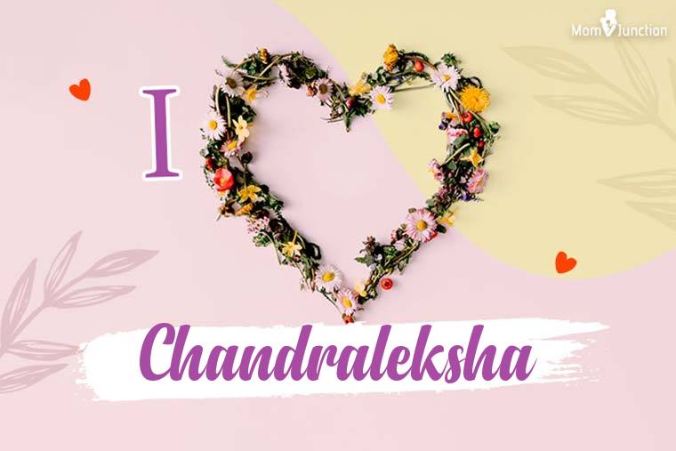 I Love Chandraleksha Wallpaper