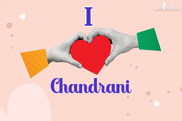 I Love Chandrani Wallpaper