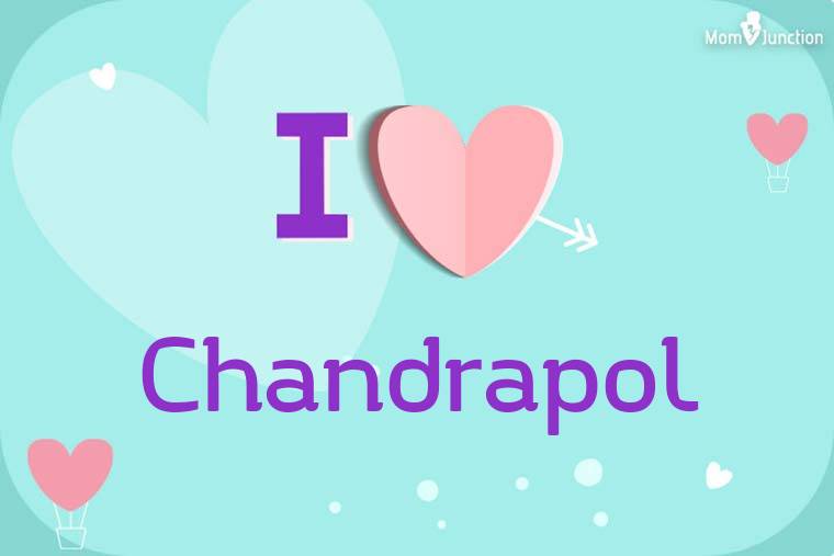 I Love Chandrapol Wallpaper