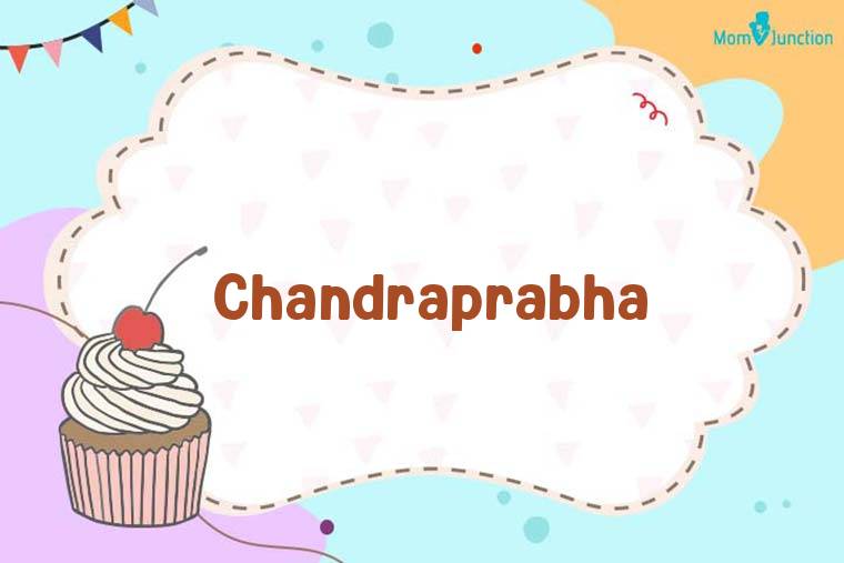 Chandraprabha Birthday Wallpaper