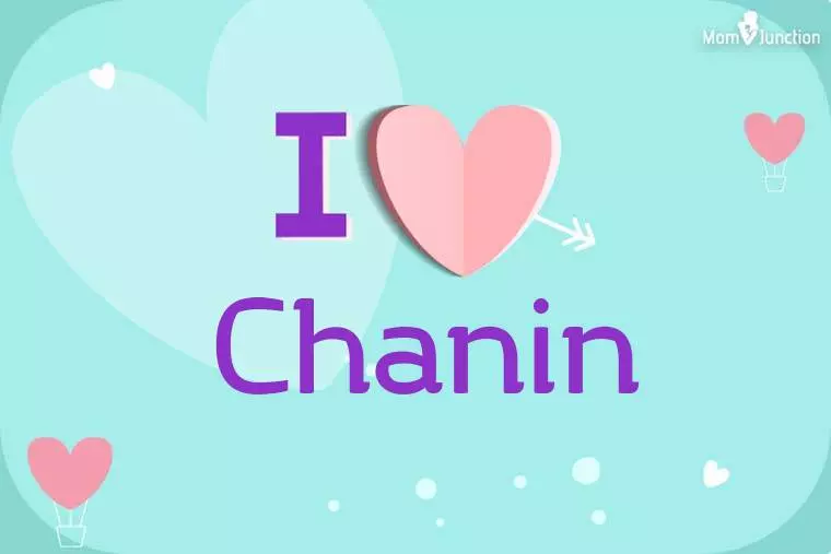 I Love Chanin Wallpaper