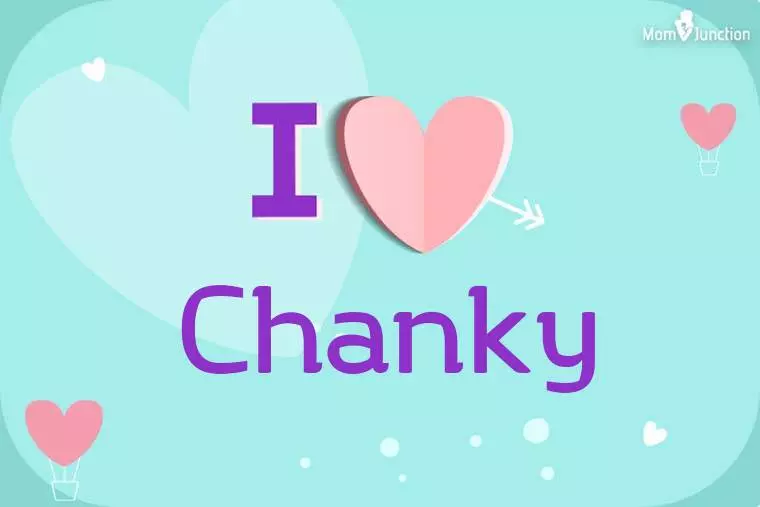 I Love Chanky Wallpaper