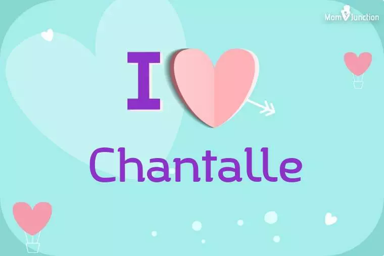 I Love Chantalle Wallpaper