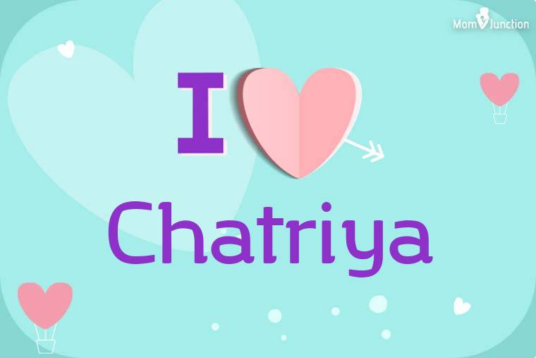 I Love Chatriya Wallpaper