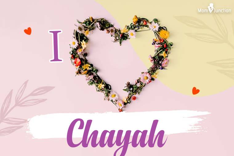 I Love Chayah Wallpaper