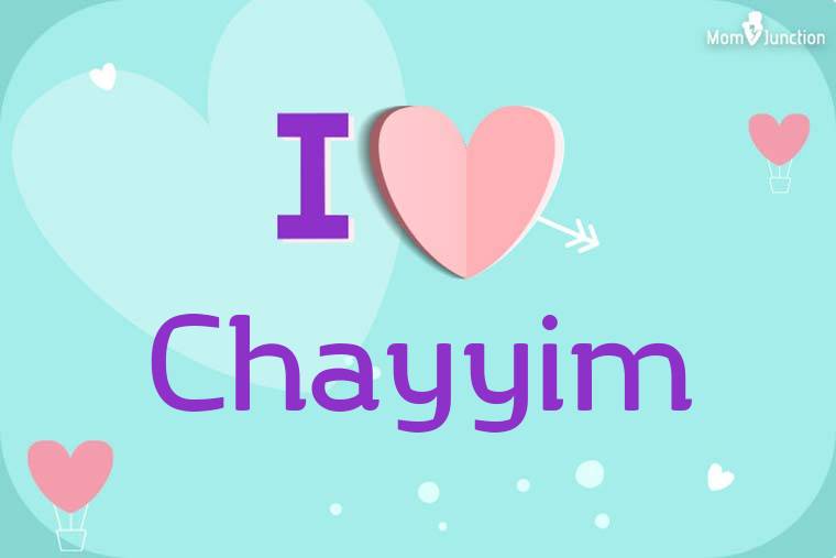 I Love Chayyim Wallpaper