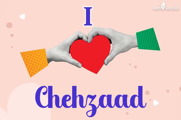 I Love Chehzaad Wallpaper
