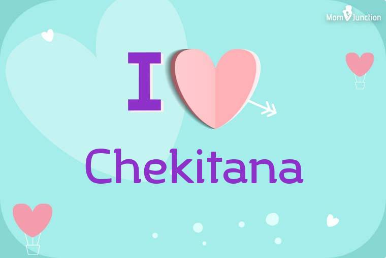 I Love Chekitana Wallpaper
