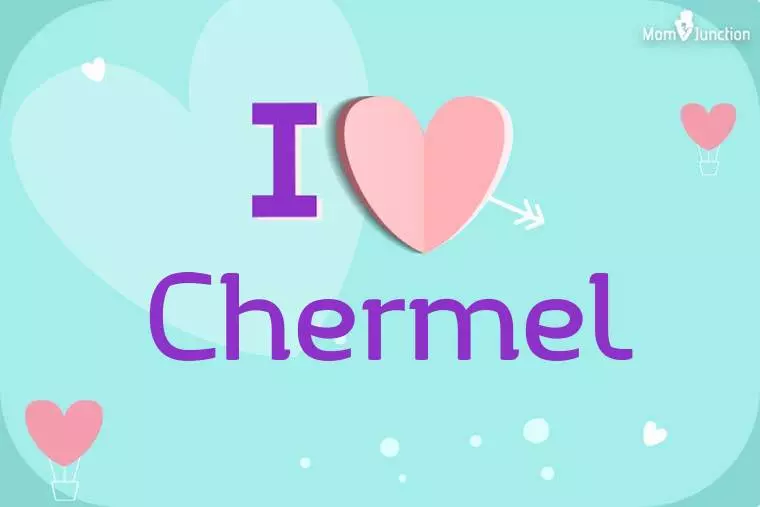 I Love Chermel Wallpaper