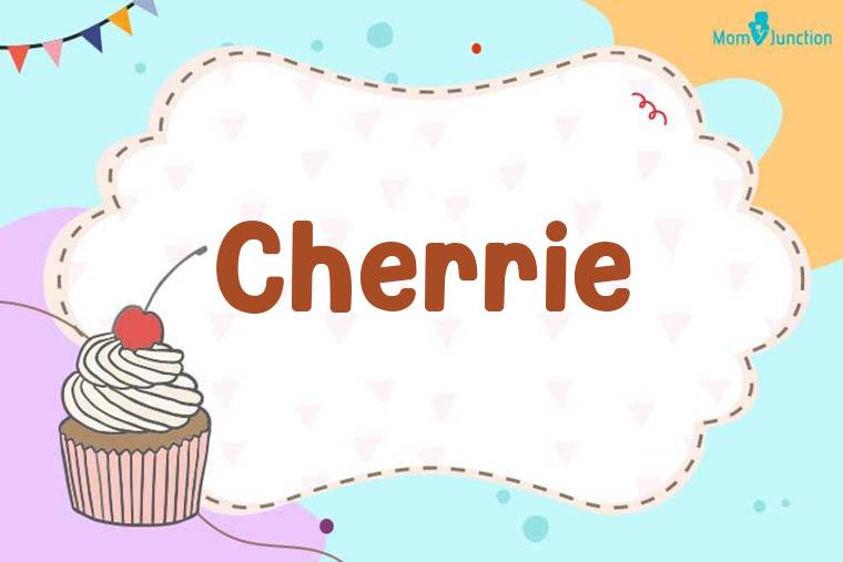 Cherrie Birthday Wallpaper