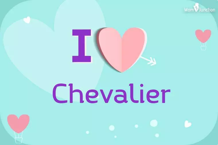 I Love Chevalier Wallpaper