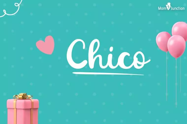 Chico Birthday Wallpaper