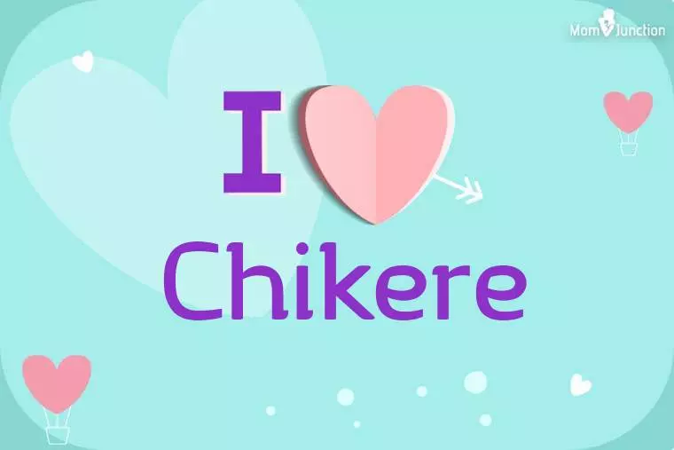 I Love Chikere Wallpaper