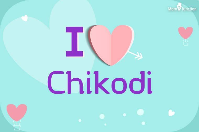 I Love Chikodi Wallpaper
