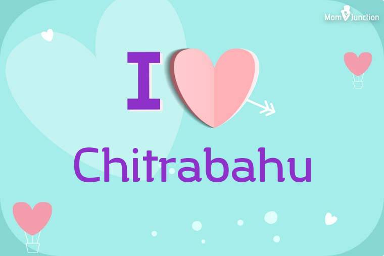 I Love Chitrabahu Wallpaper