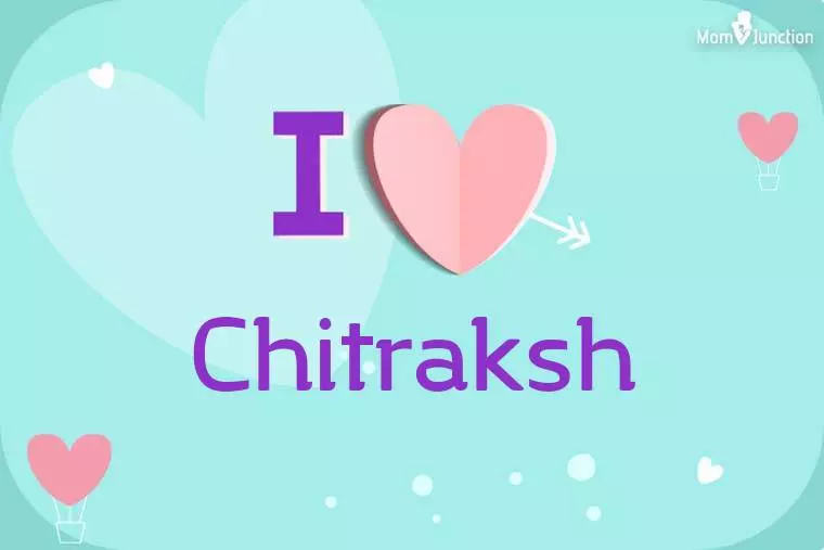 I Love Chitraksh Wallpaper