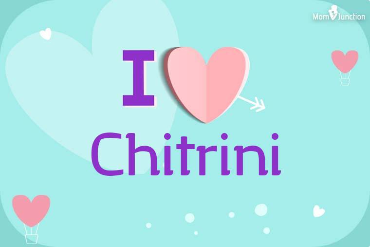 I Love Chitrini Wallpaper