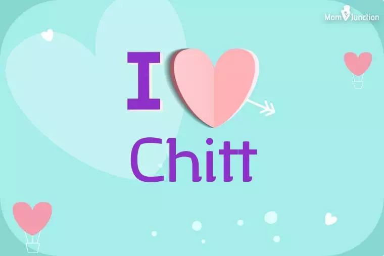 I Love Chitt Wallpaper