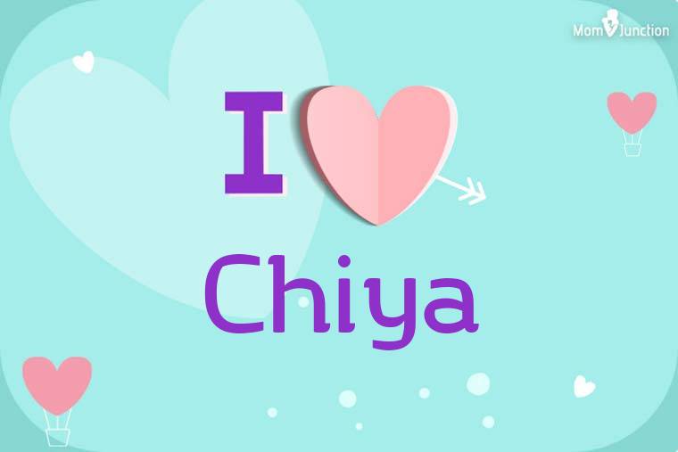I Love Chiya Wallpaper