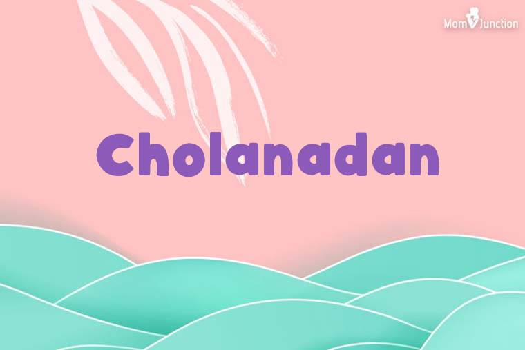 Cholanadan Stylish Wallpaper