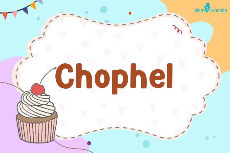 Chophel Birthday Wallpaper