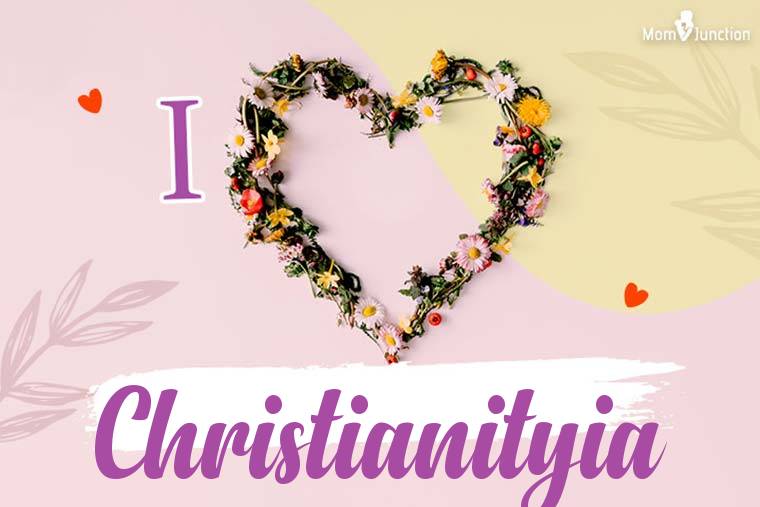 I Love Christianityia Wallpaper