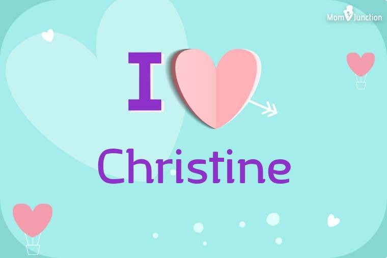 I Love Christine Wallpaper