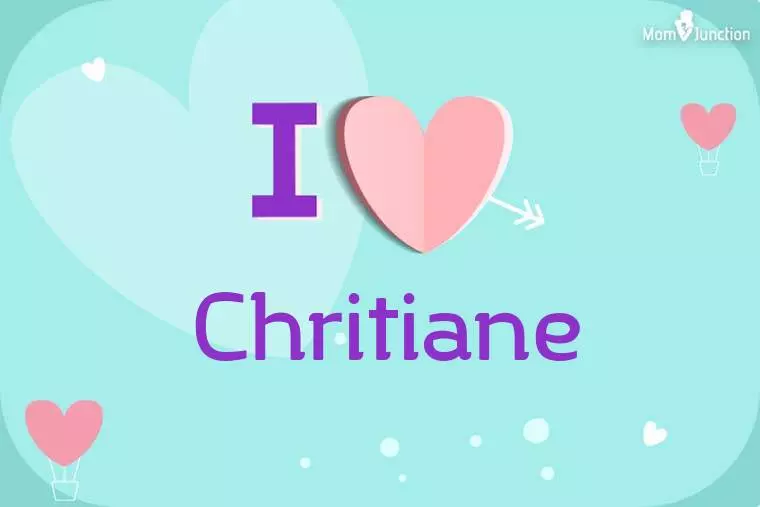 I Love Chritiane Wallpaper