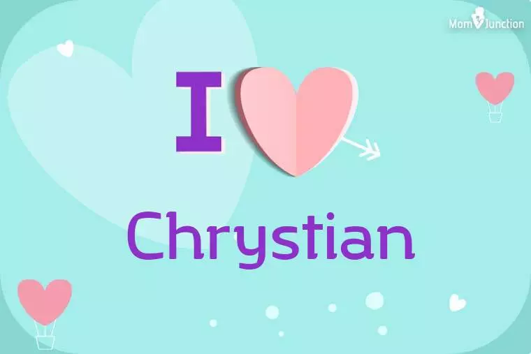 I Love Chrystian Wallpaper