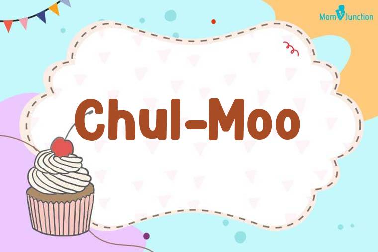 Chul-moo Birthday Wallpaper