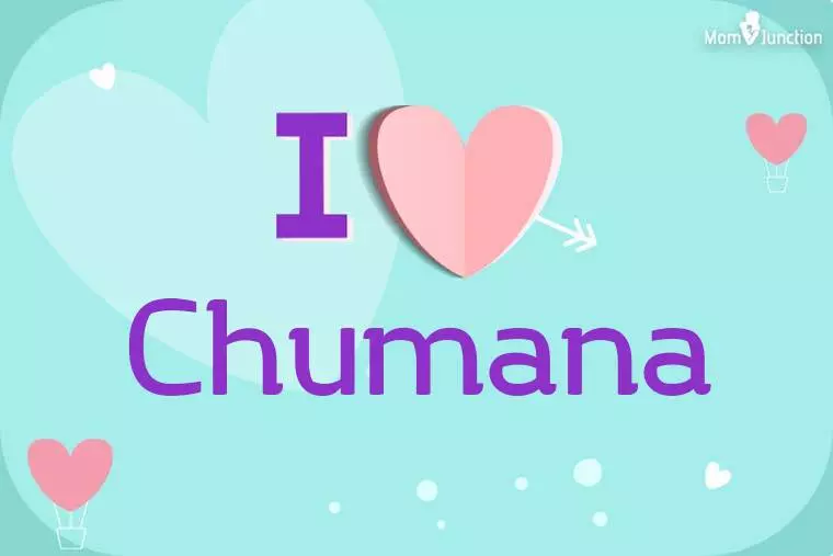 I Love Chumana Wallpaper