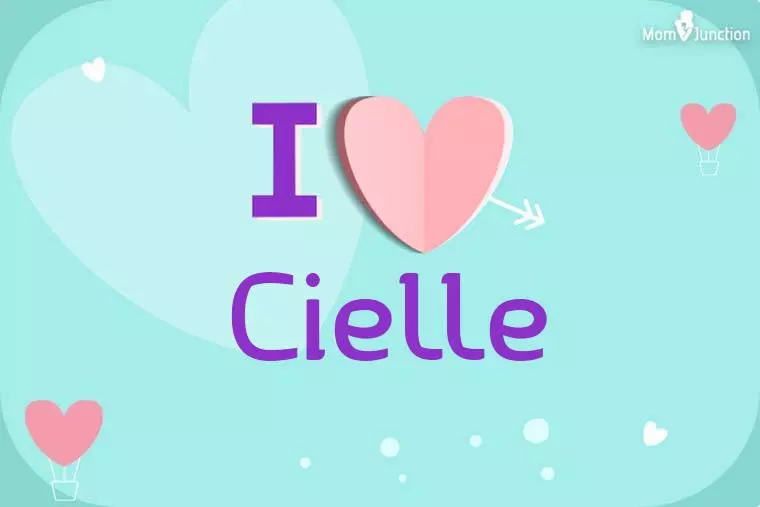 I Love Cielle Wallpaper