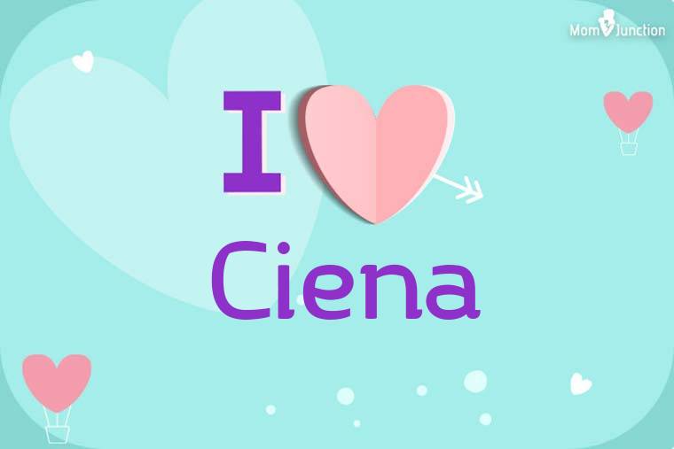 I Love Ciena Wallpaper