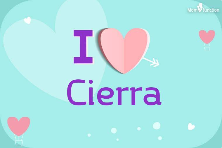 I Love Cierra Wallpaper
