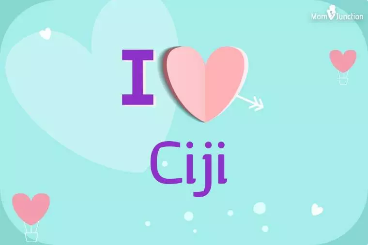 I Love Ciji Wallpaper