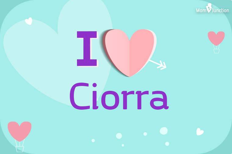 I Love Ciorra Wallpaper