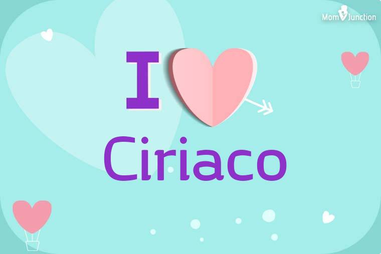 I Love Ciriaco Wallpaper