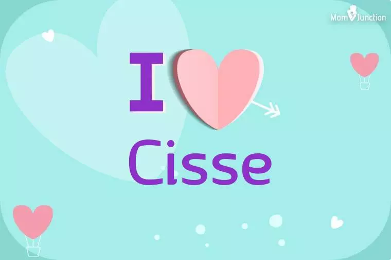 I Love Cisse Wallpaper