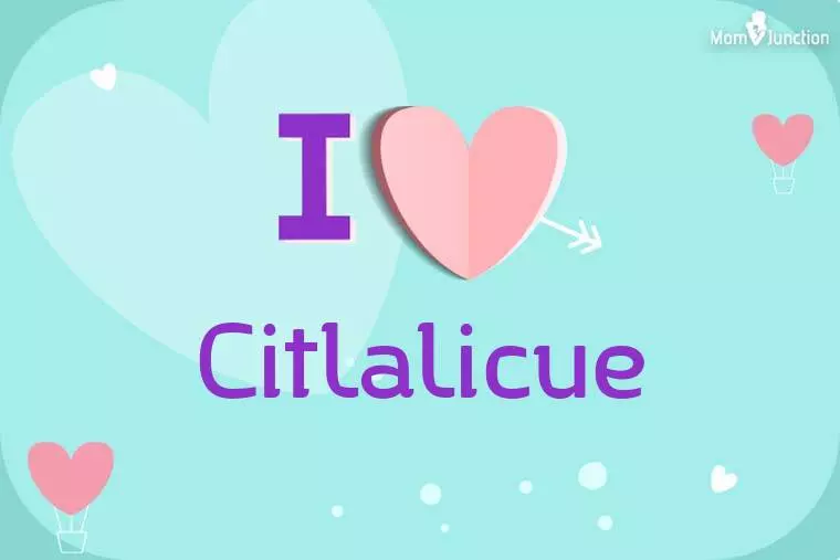 I Love Citlalicue Wallpaper