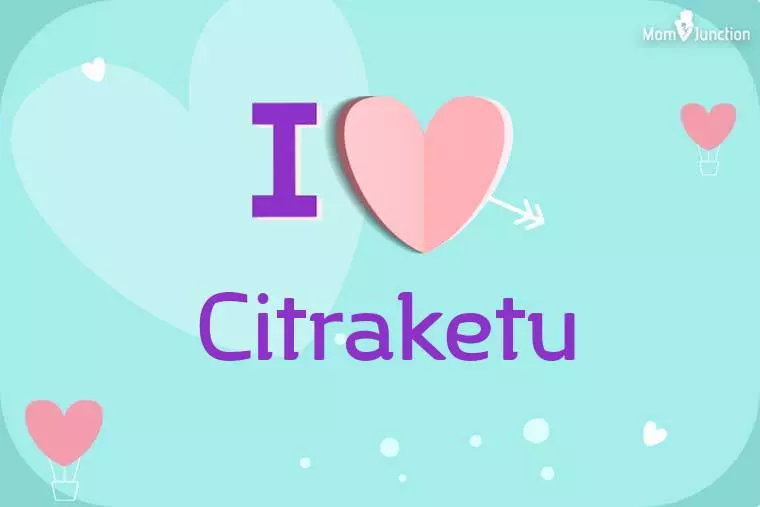 I Love Citraketu Wallpaper