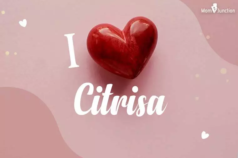 I Love Citrisa Wallpaper