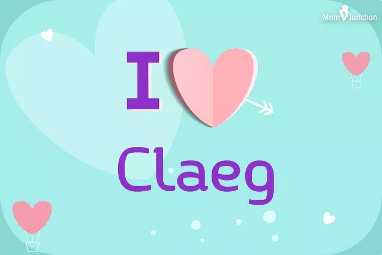 I Love Claeg Wallpaper