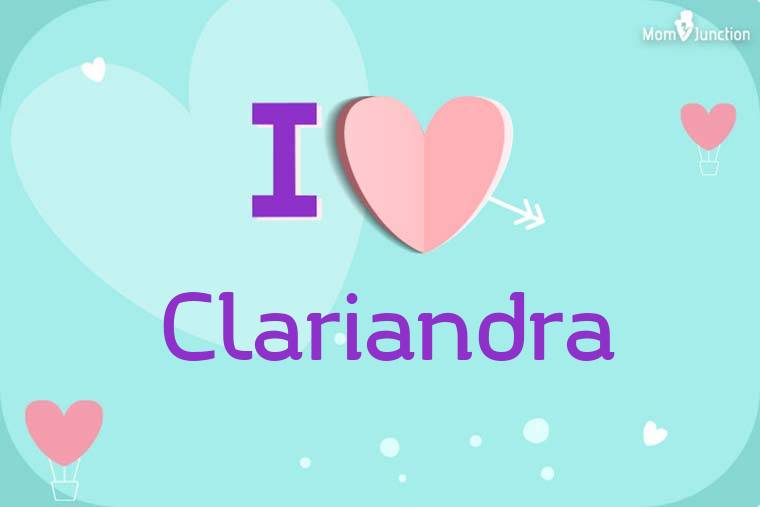 I Love Clariandra Wallpaper